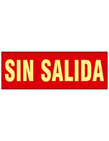 CARTEL DE SEÑALIZACIÓN - SALIDAS Y RECORRIDOS DE EVACUACIÓN - SIN SALIDA - COLORES FOTOLUMINISCENTES - CATEGORÍA B - DISTANCIA D